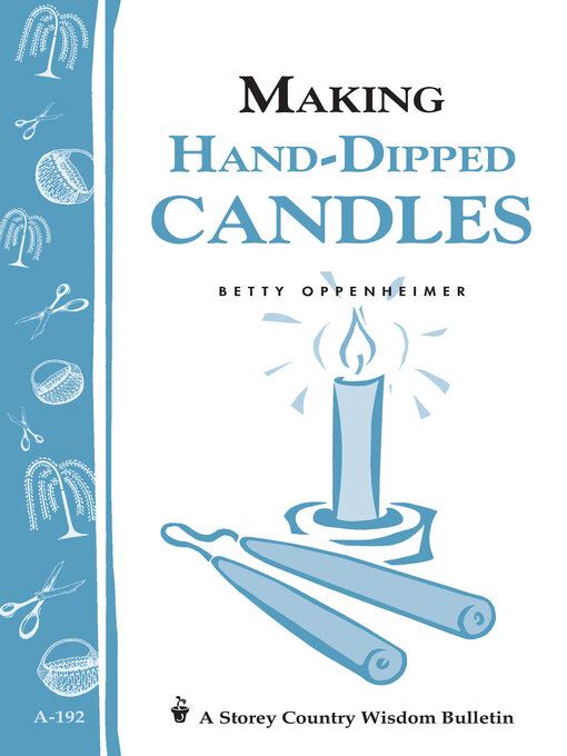 Title details for Making Hand-Dipped Candles by Betty Oppenheimer - Available